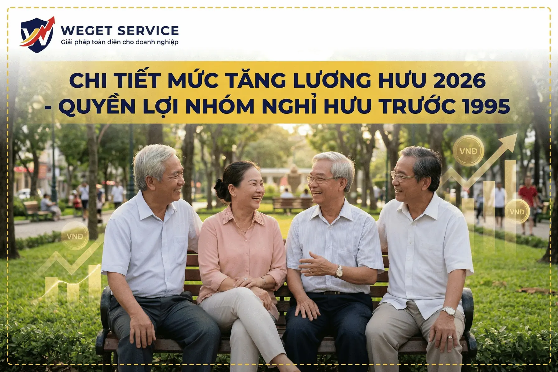 muc-tang-luong-huu-2026-quyen-loi-nguoi-nghi-huu-truoc-1995